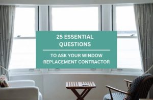 25 Questions You Need to Ask Your Window Company - EcoTech Windows & Doors